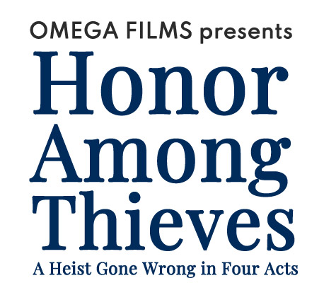 Honor Among Thieves: A Heist Gone Wrong in Four Acts